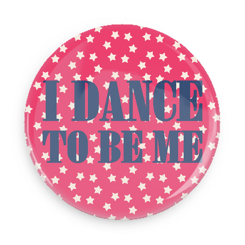 Button - I Dance To Be Me